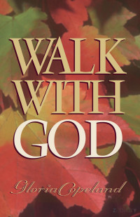 Gloria Copeland — Walk with God