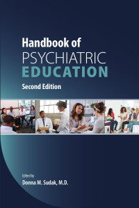 Donna M. Sudak & M.D. — Handbook of Psychiatric Education, Second Edition