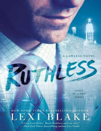 Lexi Blake — Ruthless (A Lawless Novel)