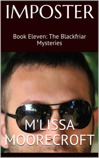 M'Lissa Moorecroft — The Blackfriar Mysteries 11 - Imposter