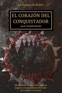 Aaron Dembski-Bowden — El corazón del «Conquistador»