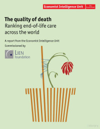 The Economist — The Quality of Death. Ranking end-of-life care around the World