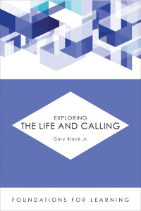 Black, Gary — Exploring the Life and Calling