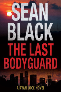 Sean Black — The Last Bodyguard
