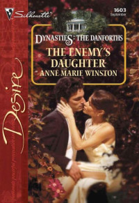 Anne Marie Winston — The Enemy's Daughter (Dynasties: The Danforths Book 9)