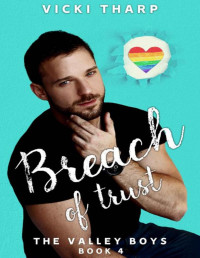 Vicki Tharp — Breach of Trust (Valley Boys Book 4)