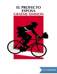 Graeme Simsion — El Proyecto Esposa