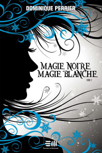 Dominique Perrier — Magie noire, magie blanche 02