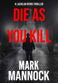 Mark Mannock — Die as You Kill