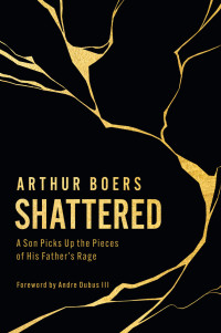 Arthur Boers; — Shattered