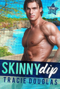 Tracie Douglas — Skinny Dip (Kismet Cove Single's Week Book 1)
