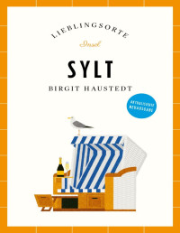 Birgit Haustedt — Sylt Reiseführer LIEBLINGSORTE