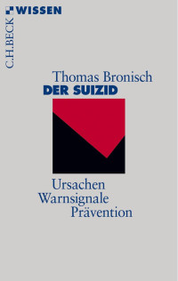 Bronisch & Thomas — Der Suizid: Ursachen, Warnsignale, Prävention