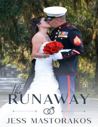 Jess Mastorakos — The Runaway (Brides of Beaufort Book 6)