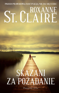 Roxanne St. Claire — Skazani za pożądanie