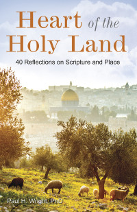 Paul Wright; — Heart of the Holy Land