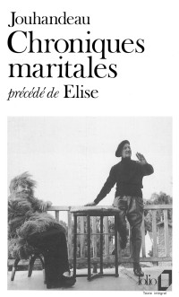 Marcel Jouhandeau — Chroniques maritales / Elise