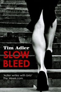 Tim Adler  — Slow Bleed