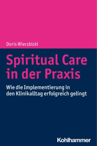 Doris Wierzbicki — Spiritual Care in der Praxis