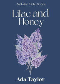 Ada Taylor — Lilac and Honey: An Italian Mafia Series