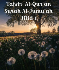 Zainudin — Tafsir Al-Qur'an Surah Al-Jumu’ah Jilid 1