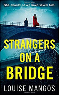 Louise Mangos — Strangers on a Bridge
