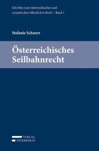 Stefanie Schnorr; — sterreichisches Seilbahnrecht