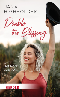 Jana Highholder; — Double the Blessing