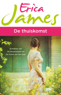 Erica James — De thuiskomst