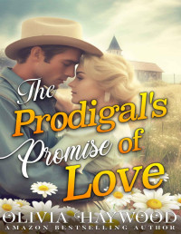 Olivia Haywood — The Prodigal's Promise of Love