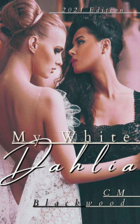 C. M. Blackwood — My White Dahlia