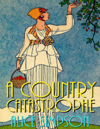Alice Simpson — A Country Catastrophe: A Jane Carter Historical Cozy (Book Five) (Jane Carter Historical Cozy Mysteries 5)