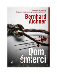 Aichner Bernhard — Dom śmierci