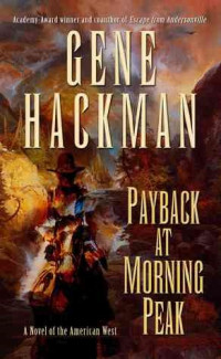 Gene Hackman — Payback at Morning Peak