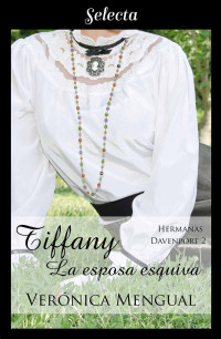 Veronica Mengual — Tiffany, la esposa esquiva