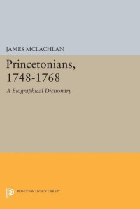 James McLachlan — Princetonians, 1748-1768