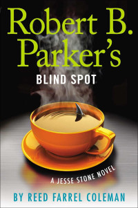 Reed Farrel Coleman — Robert B. Parker's Blind Spot