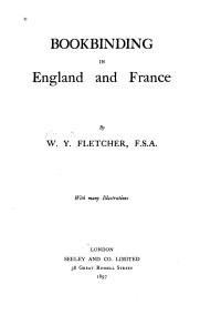 William Younger Fletcher — Bookbinding in England and France