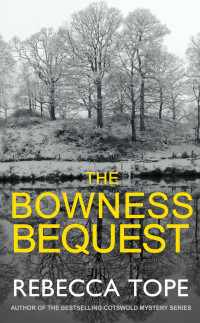 Rebecca Tope — The Bowness Bequest