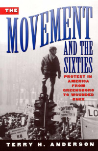 Anderson, Terry H. — The Movement and The Sixties