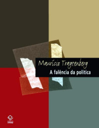 Maurício Tragtenberg — A falência da política