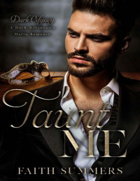 Faith Summers & Khardine Gray — Taunt Me: A Dark Billionaire Mafia Romance (Dark Odyssey Book 2)