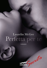 Laurelin McGee — Perfetta per te