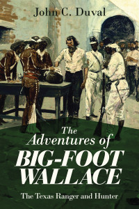 John C. Duval — The Adventures of Big-Foot Wallace