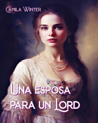 Camila Winter — Una esposa para un Lord