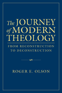 Olson, Roger E.; — The Journey of Modern Theology