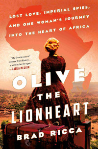 Brad Ricca — Olive the Lionheart