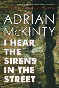 Adrian McKinty — I Hear The Sirens In The Street - Sean Duffy #02