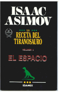 Isaac Asimov — La Receta del Tiranosauro: El Espacio