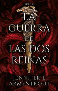 Jennifer L Armentrout — La guerra de las dos reinas